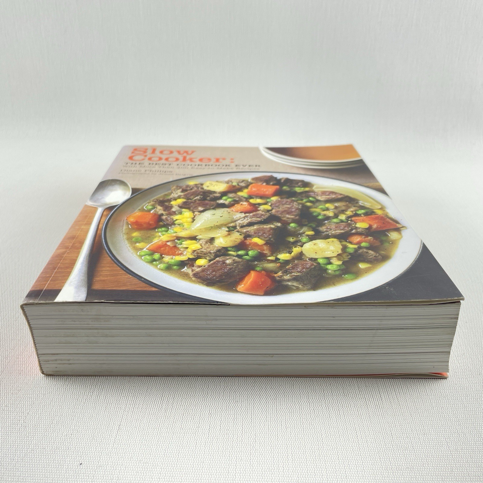 Slow Cooker: The Best Cookbook Ever Diane Phillips Paperback 400+ Recipes