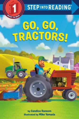 Go, Go, Tractors! (Step into Reading) – Paperback By Ransom, Candice – GOOD