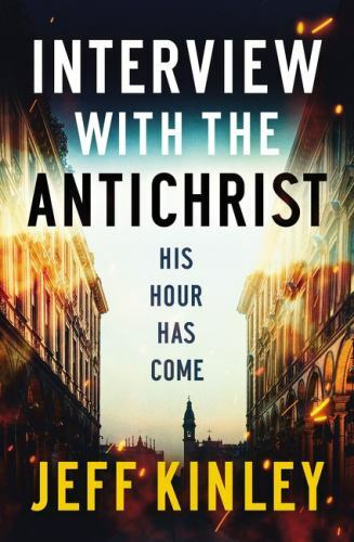 Interview with the Antichrist – Jeff Kinley